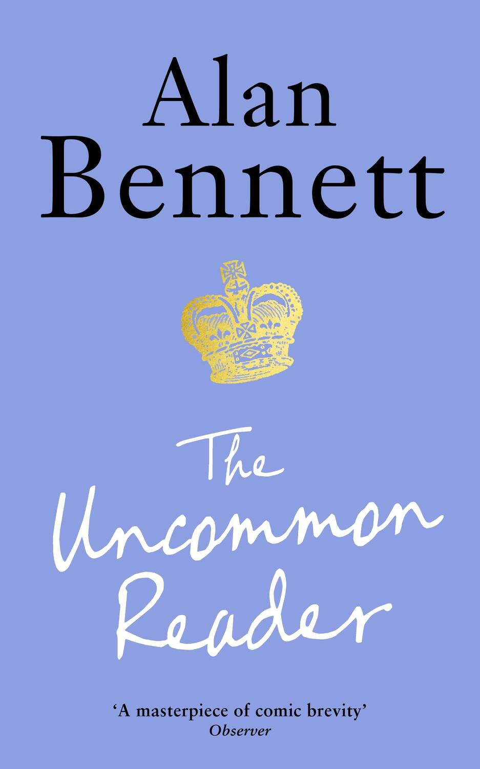 Cover: 9781788168069 | The Uncommon Reader | Alan Bennett's classic story about the Queen