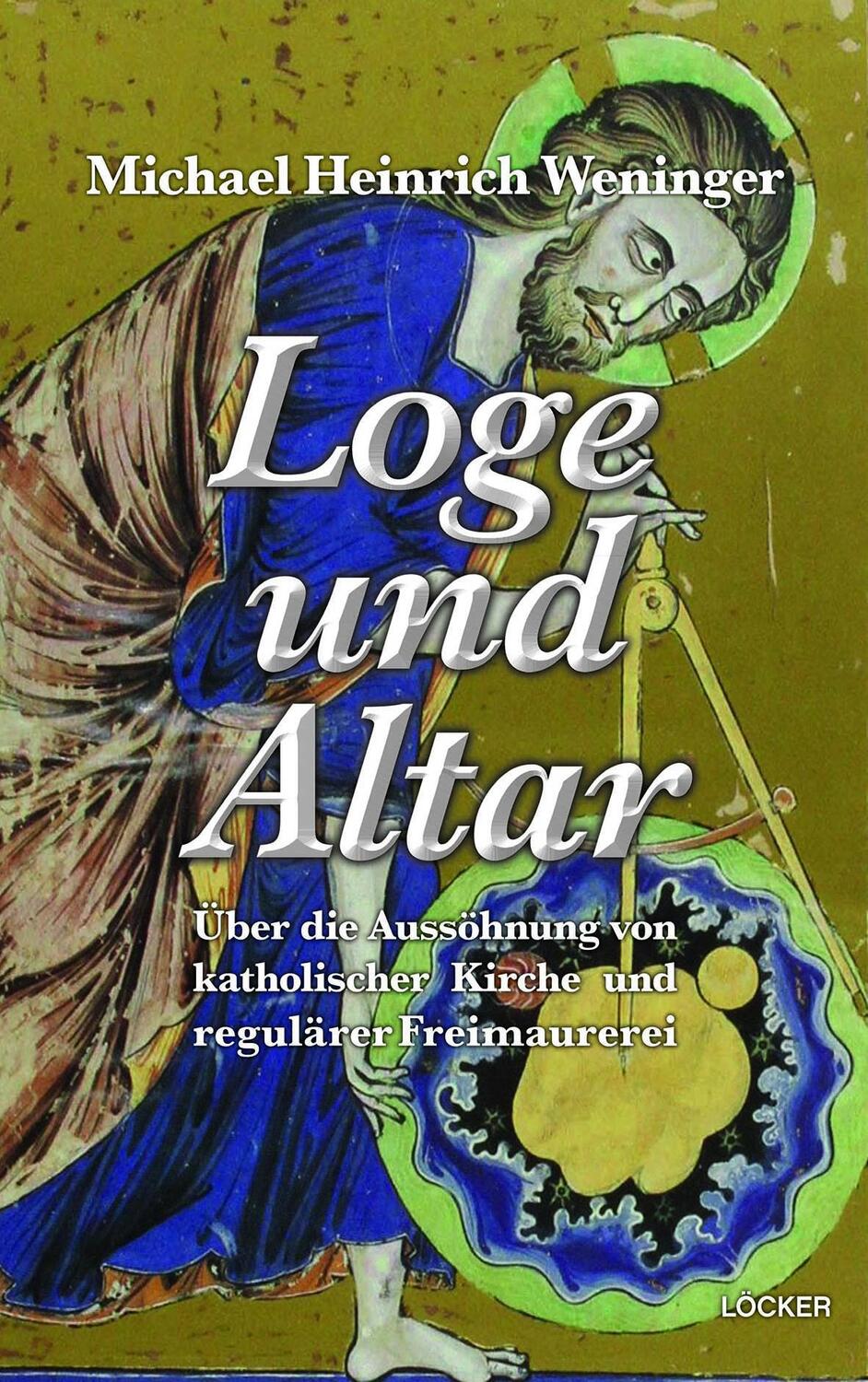 Cover: 9783990980149 | Loge und Altar | Michael Heinrich Weninger | Buch | 467 S. | Deutsch