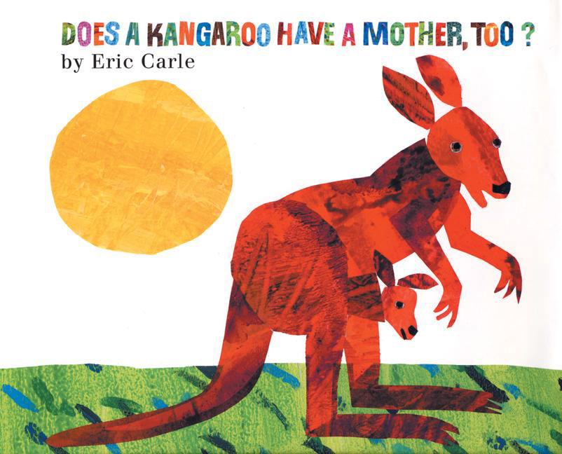 Cover: 9780064436427 | Does a Kangaroo Have a Mother, Too? | Eric Carle | Taschenbuch | 2005