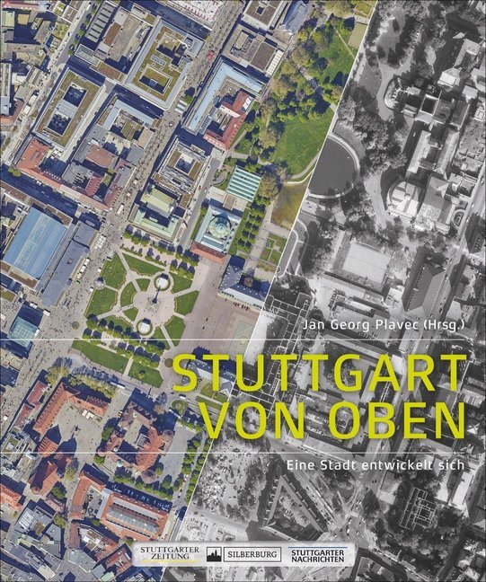 Cover: 9783842521247 | Stuttgart von oben | Eine Stadt entwickelt sich | Jan Georg Plavec