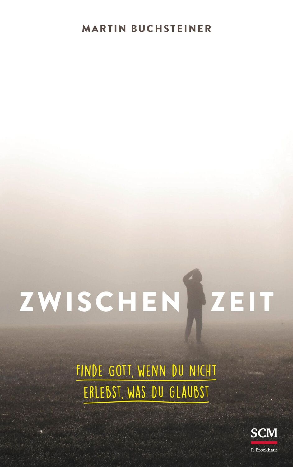 Cover: 9783417269888 | Zwischenzeit | Finde Gott, wenn du nicht erlebst, was du glaubst