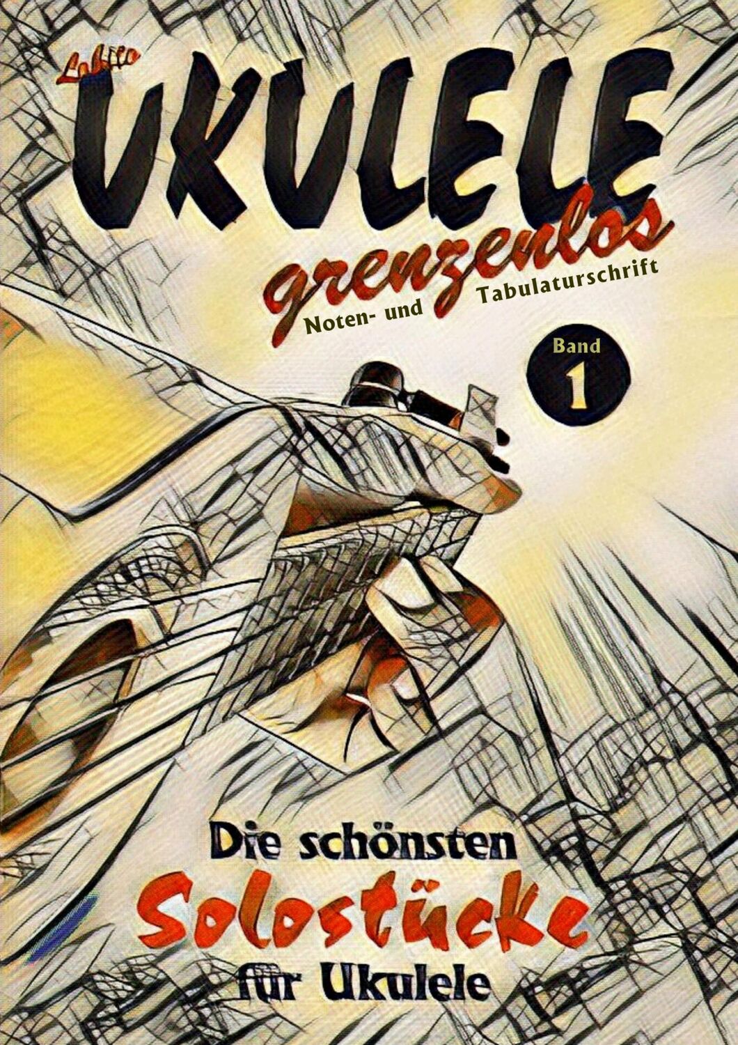 Cover: 9783749420278 | UKULELE grenzenlos | Lobito | Taschenbuch | Paperback | 100 S. | 2019