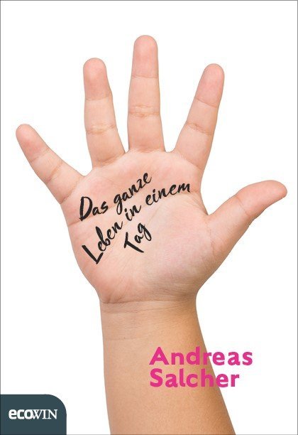 Cover: 9783711001641 | Das ganze Leben in einem Tag | Andreas Salcher | Buch | 376 S. | 2018