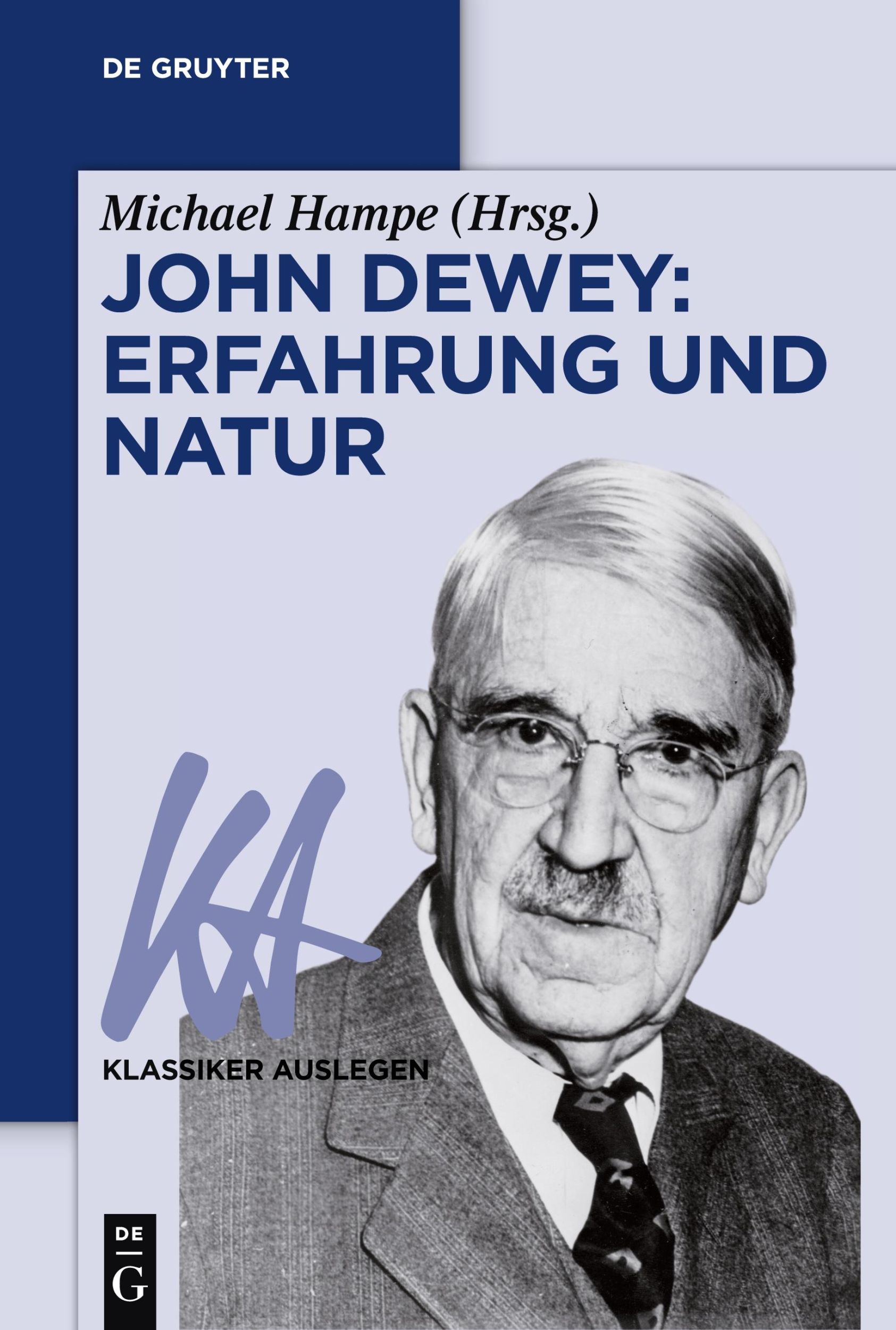 Cover: 9783110551518 | John Dewey: Erfahrung und Natur | Michael Hampe | Taschenbuch | IX