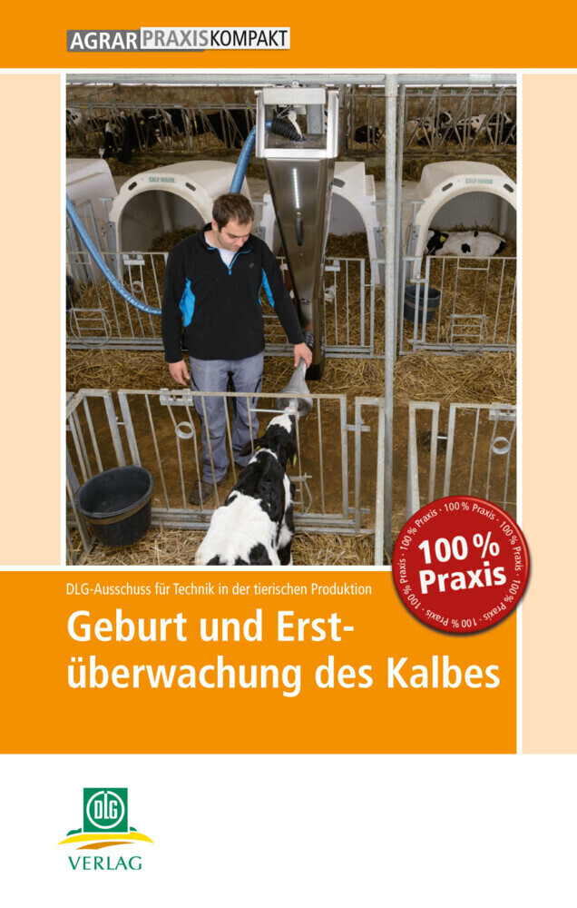 Cover: 9783769020281 | Geburt und Erstüberwachung des Kalbes | Produktion | Taschenbuch | DLG