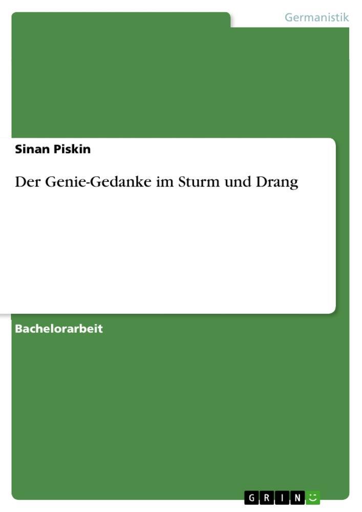 Cover: 9783656482451 | Der Genie-Gedanke im Sturm und Drang | Sinan Piskin | Taschenbuch