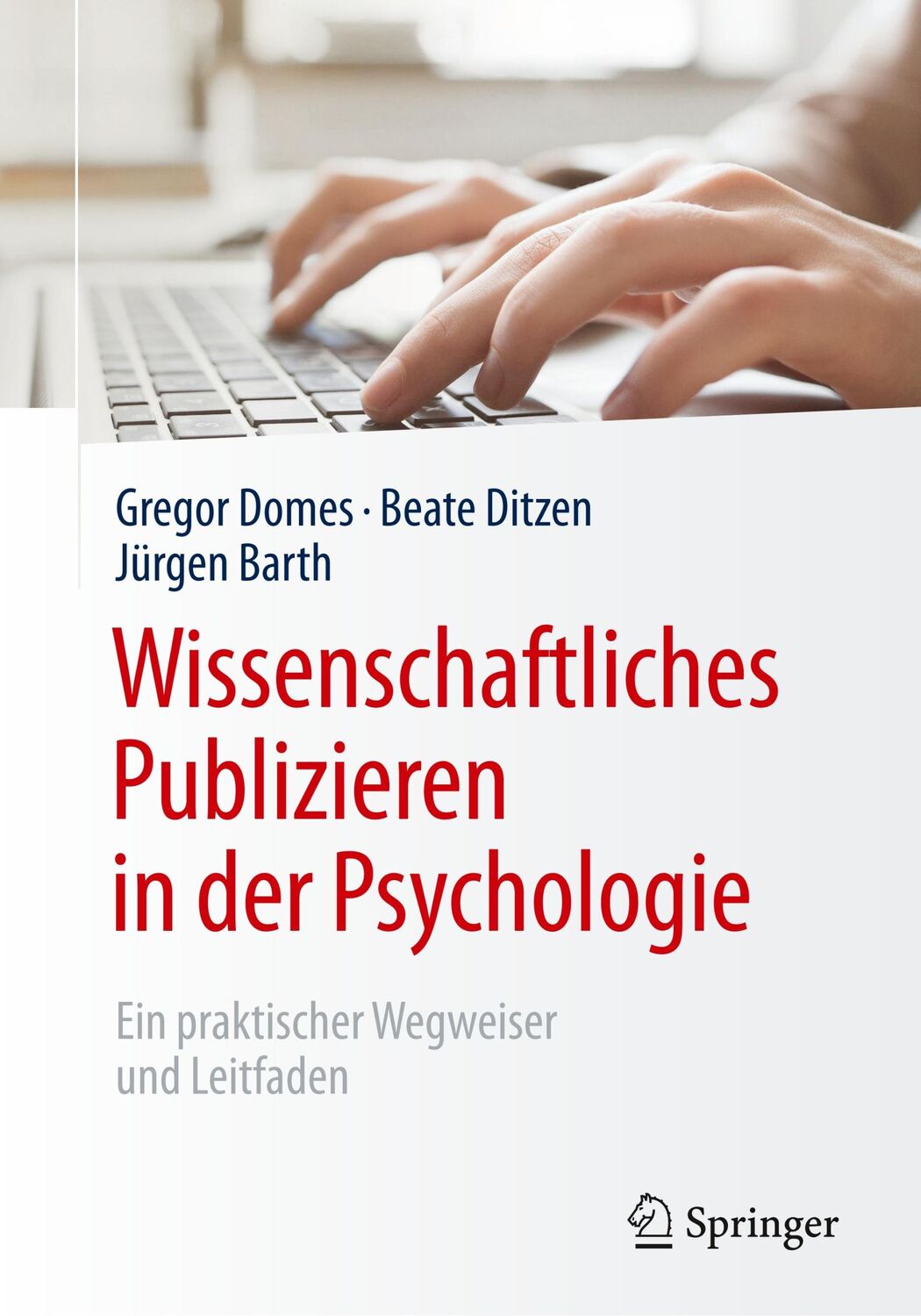 Cover: 9783662566824 | Wissenschaftliches Publizieren in der Psychologie | Domes (u. a.) | xi