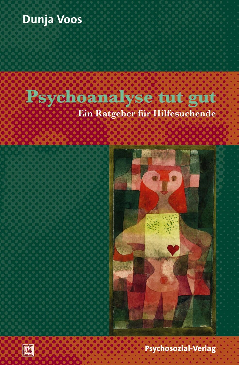 Cover: 9783837921458 | Psychoanalyse tut gut | Ein Ratgeber für Hilfesuchende | Dunja Voos