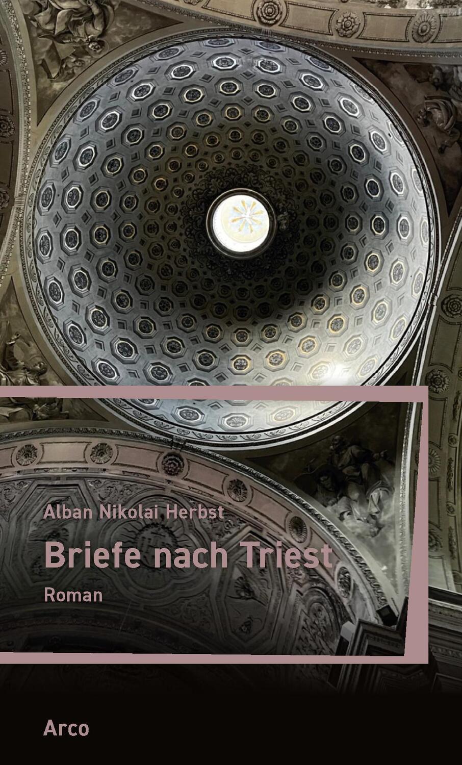 Cover: 9783965870550 | Briefe nach Triest | Alban Nikolai Herbst | Taschenbuch | 600 S.