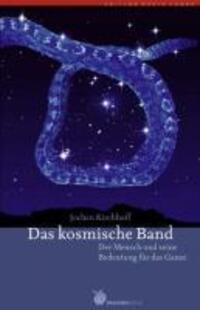 Cover: 9783927369535 | Das kosmische Band | Der Mensch und seine Bedeutung für das Ganze