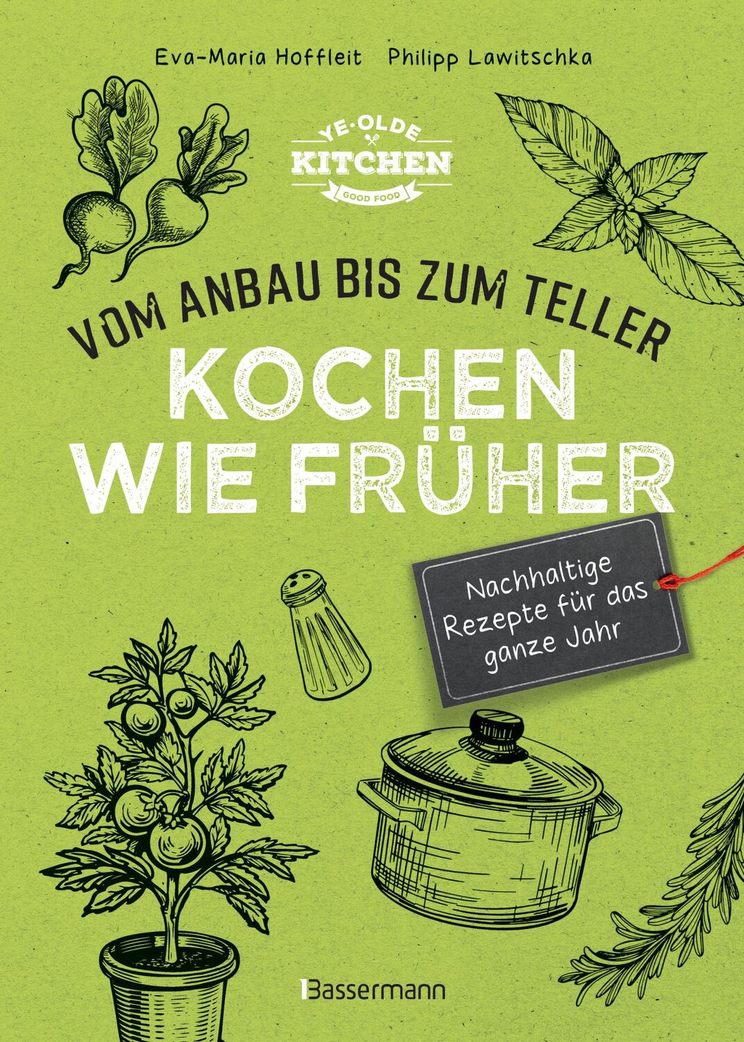 Cover: 9783809449317 | Kochen wie früher - Vom Anbau bis zum Teller - Vegetarische,...