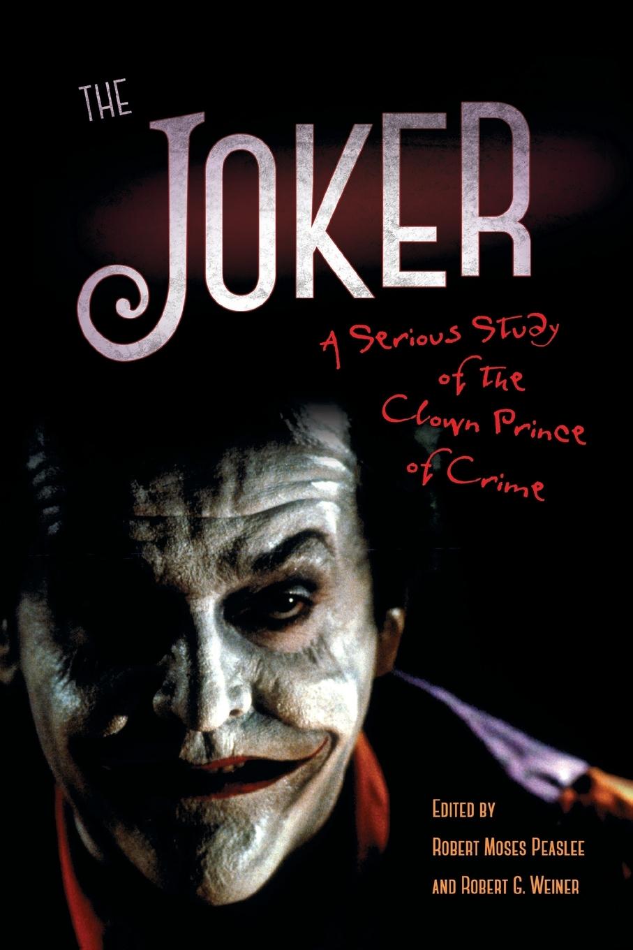 Cover: 9781496807816 | Joker | A Serious Study of the Clown Prince of Crime | Peaslee (u. a.)