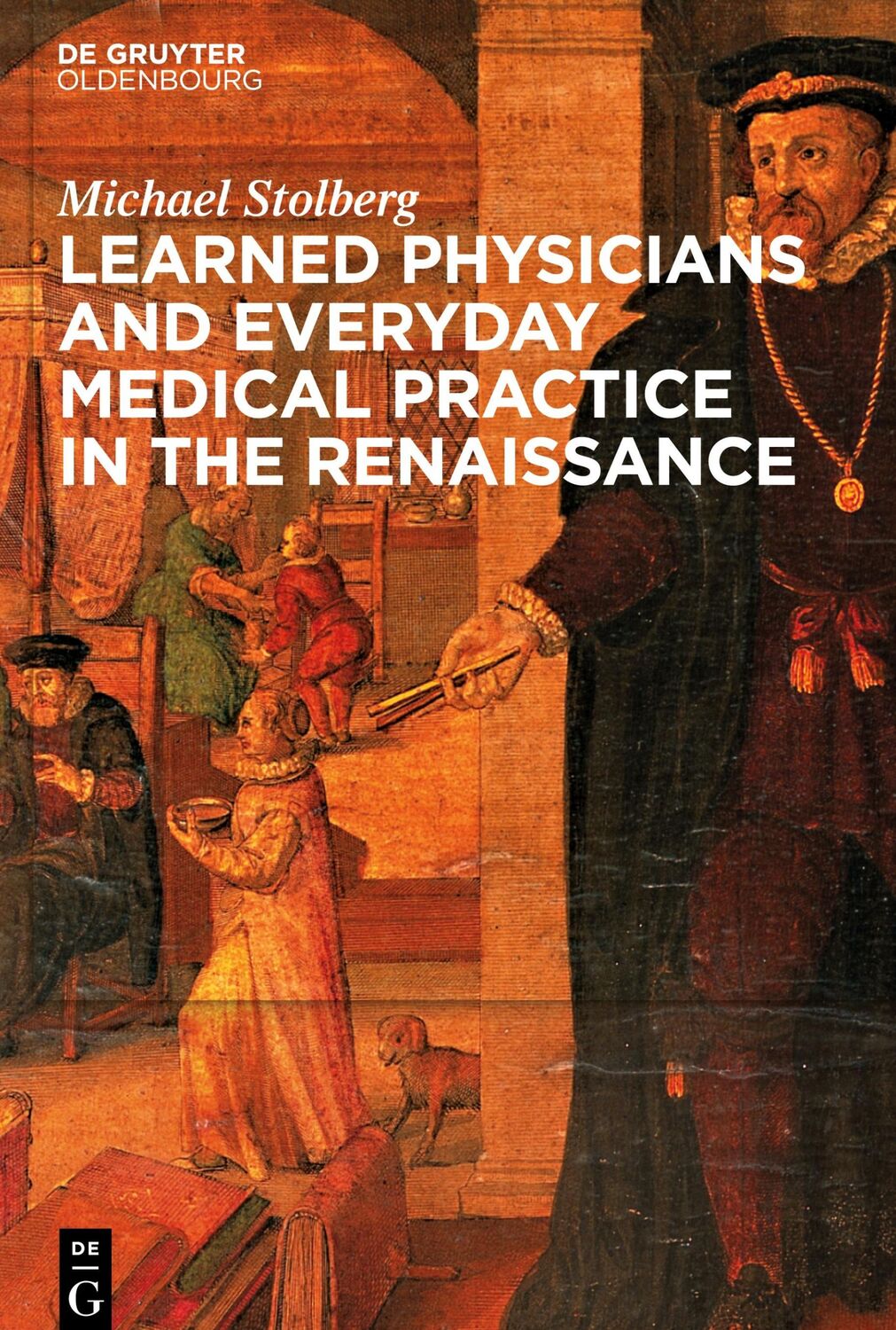 Cover: 9783110738353 | Learned Physicians and Everyday Medical Practice in the Renaissance