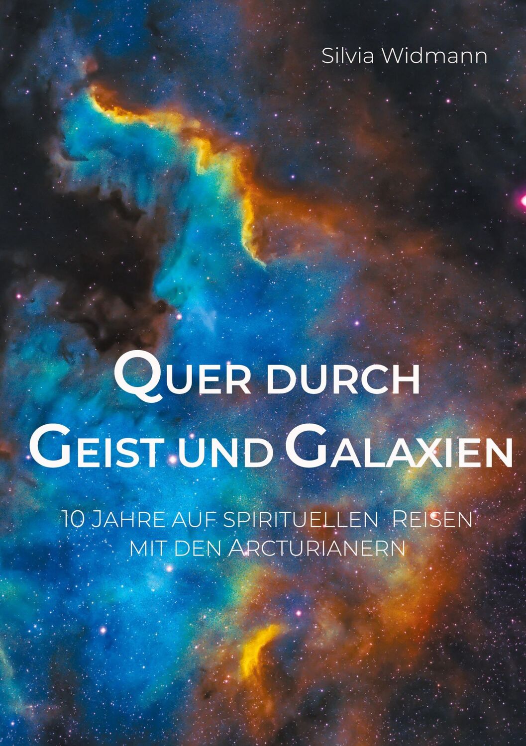 Cover: 9783754328033 | Quer durch Geist und Galaxien | Silvia Widmann | Taschenbuch | 254 S.