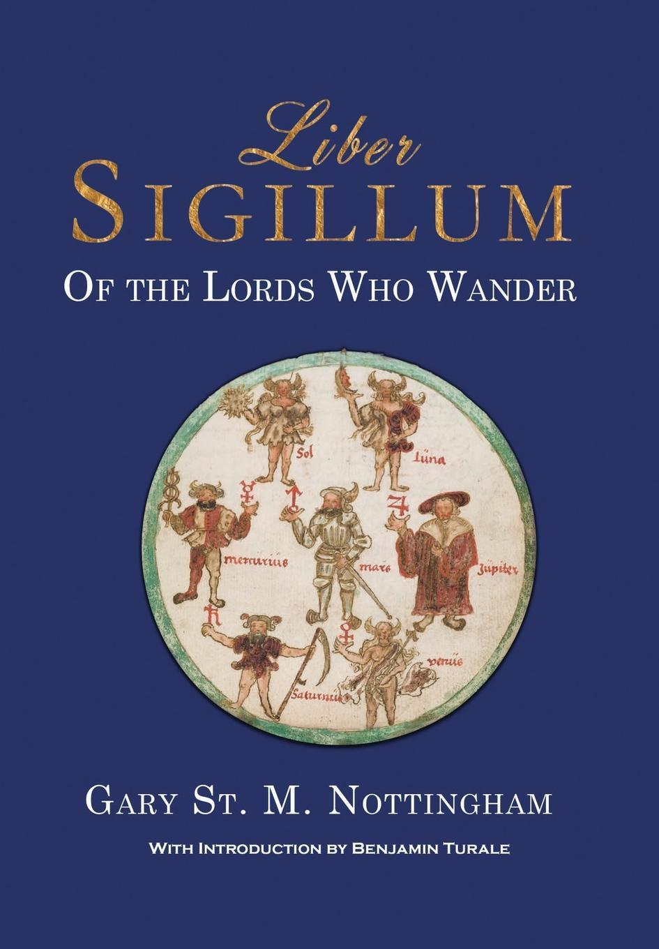 Cover: 9781905297955 | Liber Sigillum | Of the Lords Who Wander | Gary St Michael Nottingham