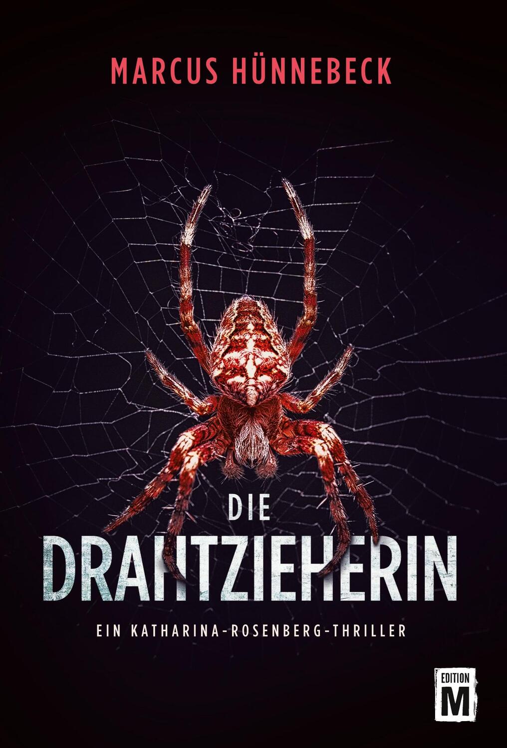 Cover: 9781503945616 | Die Drahtzieherin | Marcus Hünnebeck | Taschenbuch | Paperback | 2015