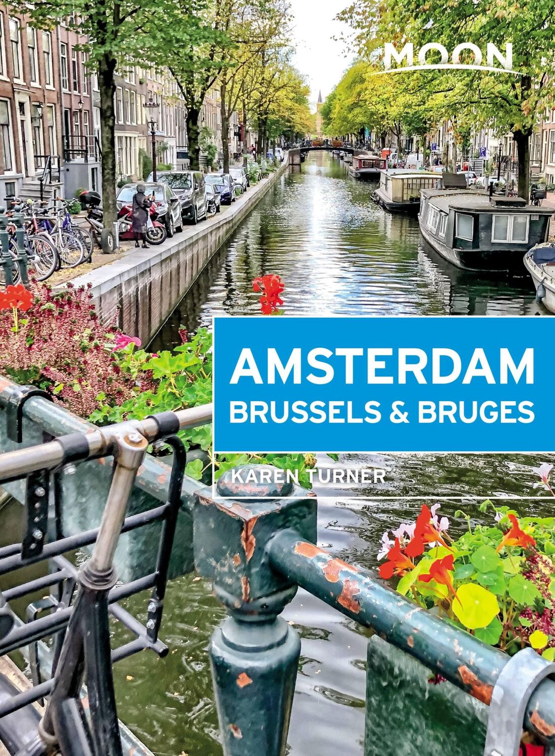 Cover: 9781640494268 | Moon Amsterdam, Brussels &amp; Bruges | Karen Turner | Taschenbuch | 2022