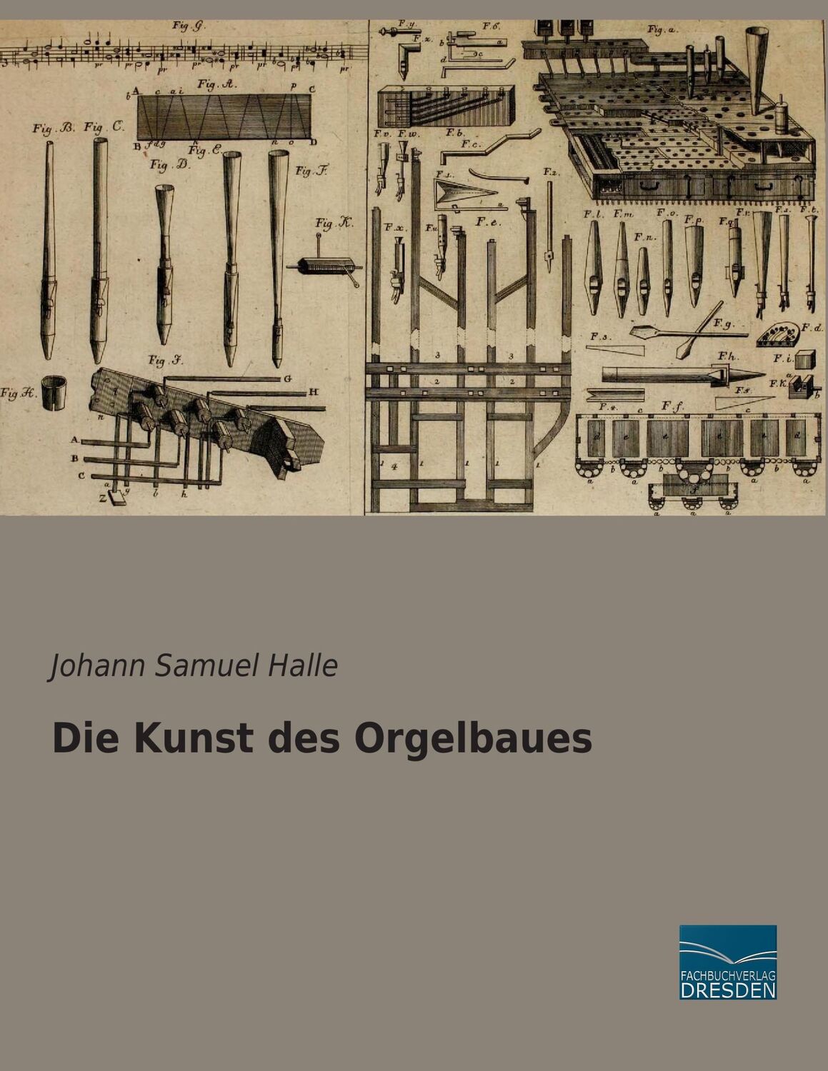 Cover: 9783956925351 | Die Kunst des Orgelbaues | Johann Samuel Halle | Taschenbuch | 216 S.