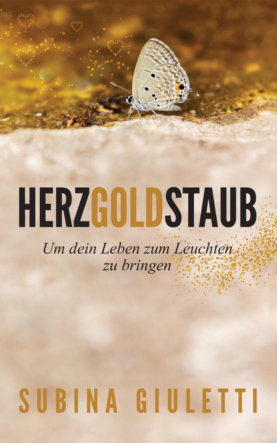 Cover: 9783945098110 | Herzgoldstaub | ... um dein Leben zum Leuchten zu bringen | Giuletti