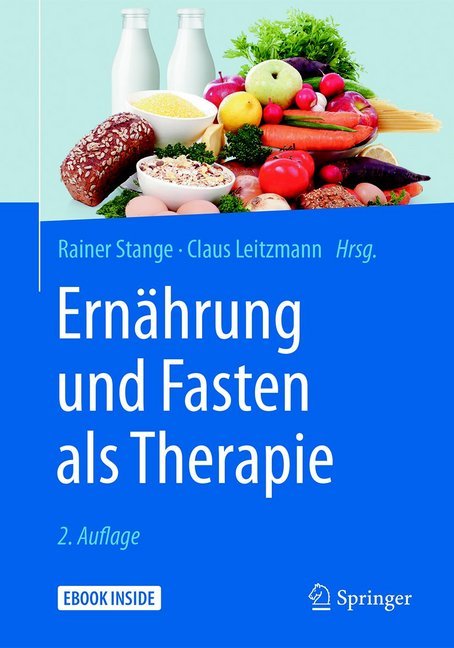 Cover: 9783662544747 | Ernährung und Fasten als Therapie, m. 1 Buch, m. 1 E-Book | Mit E-Book