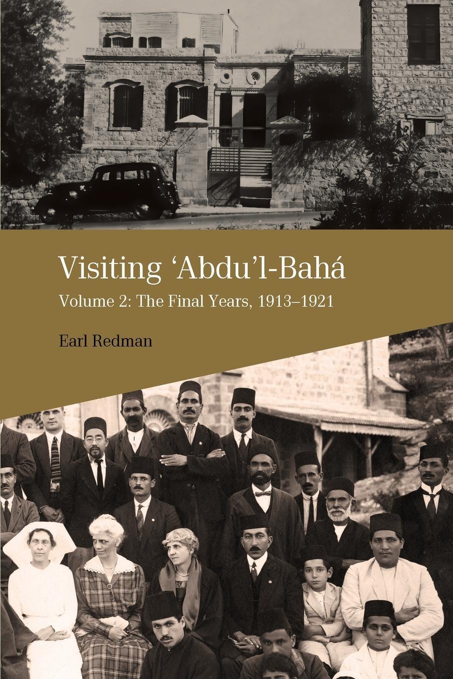 Cover: 9780853986348 | Visiting 'Abdu'l-Bahá, Volume 2 | The Final Years, 1913-1921 | Redman