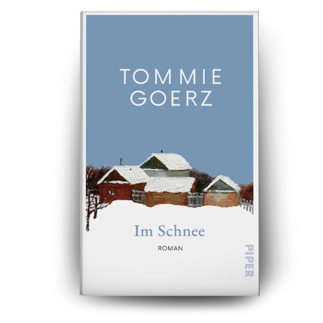 Bild: 9783492073486 | Im Schnee | Roman | Tommie Goerz | Buch | 176 S. | Deutsch | 2025