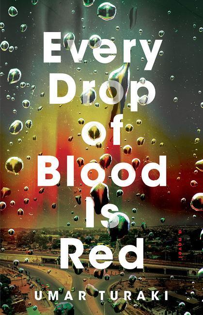 Cover: 9781662508103 | Every Drop of Blood Is Red | A Novel | Umar Turaki | Taschenbuch