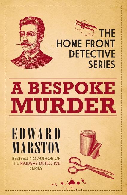 Cover: 9780749011444 | A Bespoke Murder | The compelling WWI murder mystery series | Marston