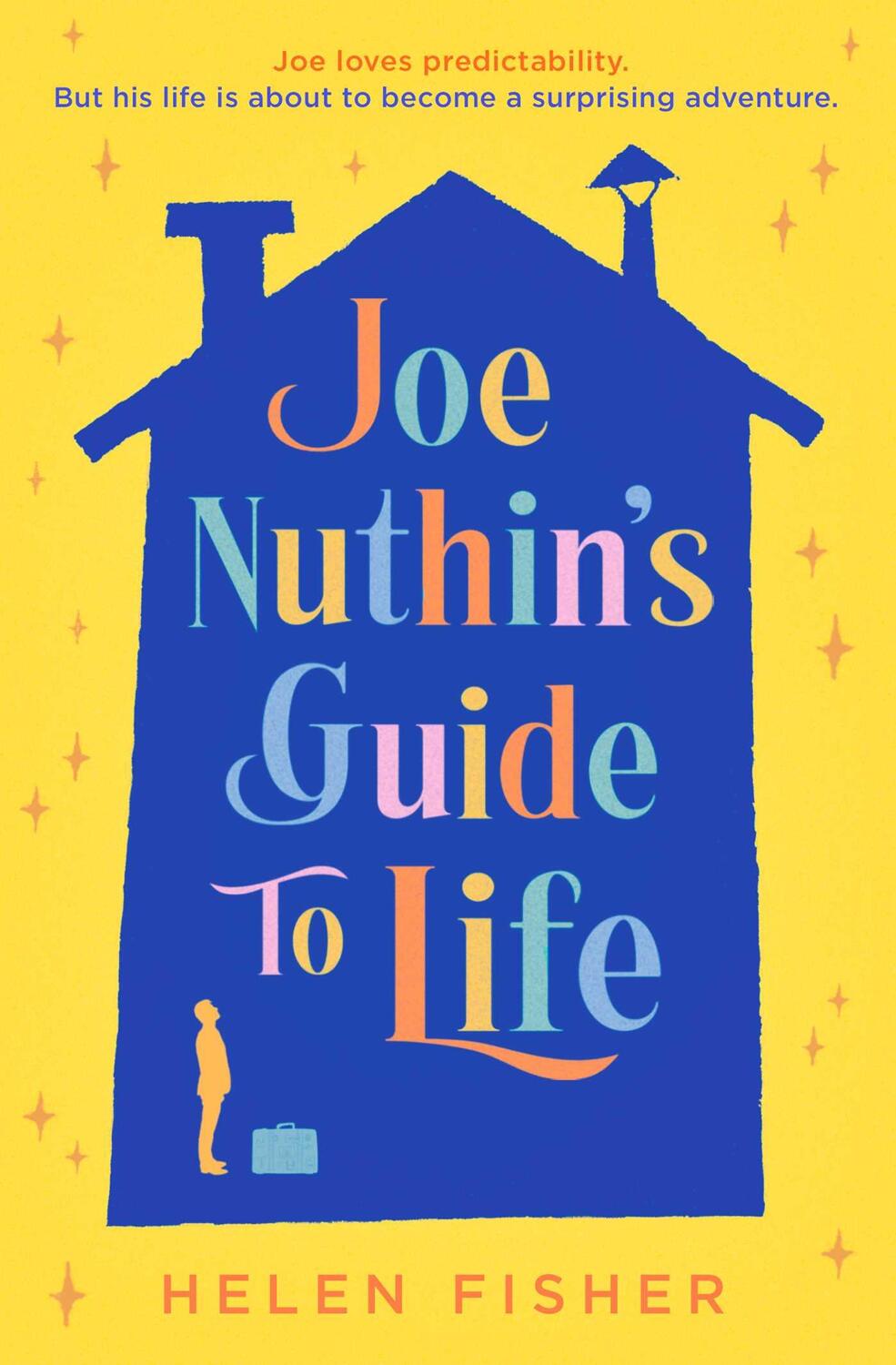 Cover: 9781471188732 | Joe Nuthin's Guide to Life | 'A real joy' -Hazel Prior | Helen Fisher