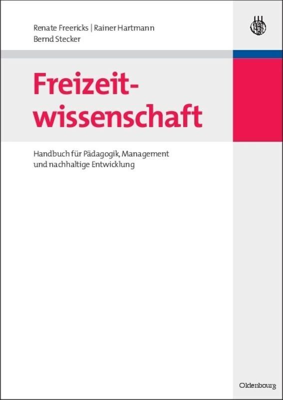 Cover: 9783486583588 | Freizeitwissenschaft | Renate Freericks (u. a.) | Buch | IX | Deutsch