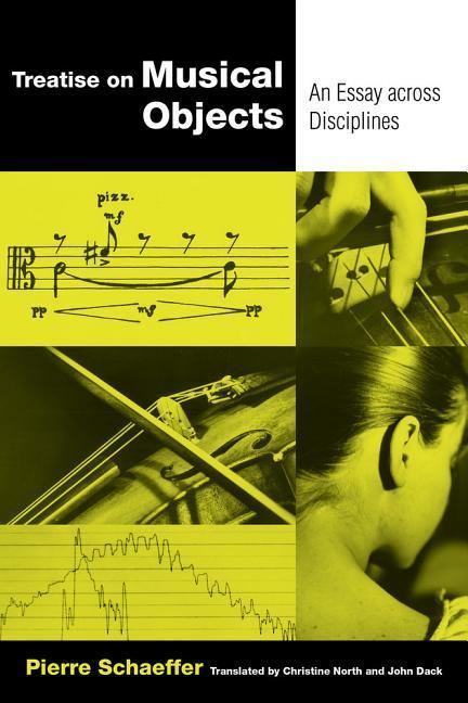 Cover: 9780520294301 | Treatise on Musical Objects | Essays across Disciplines | Schaeffer