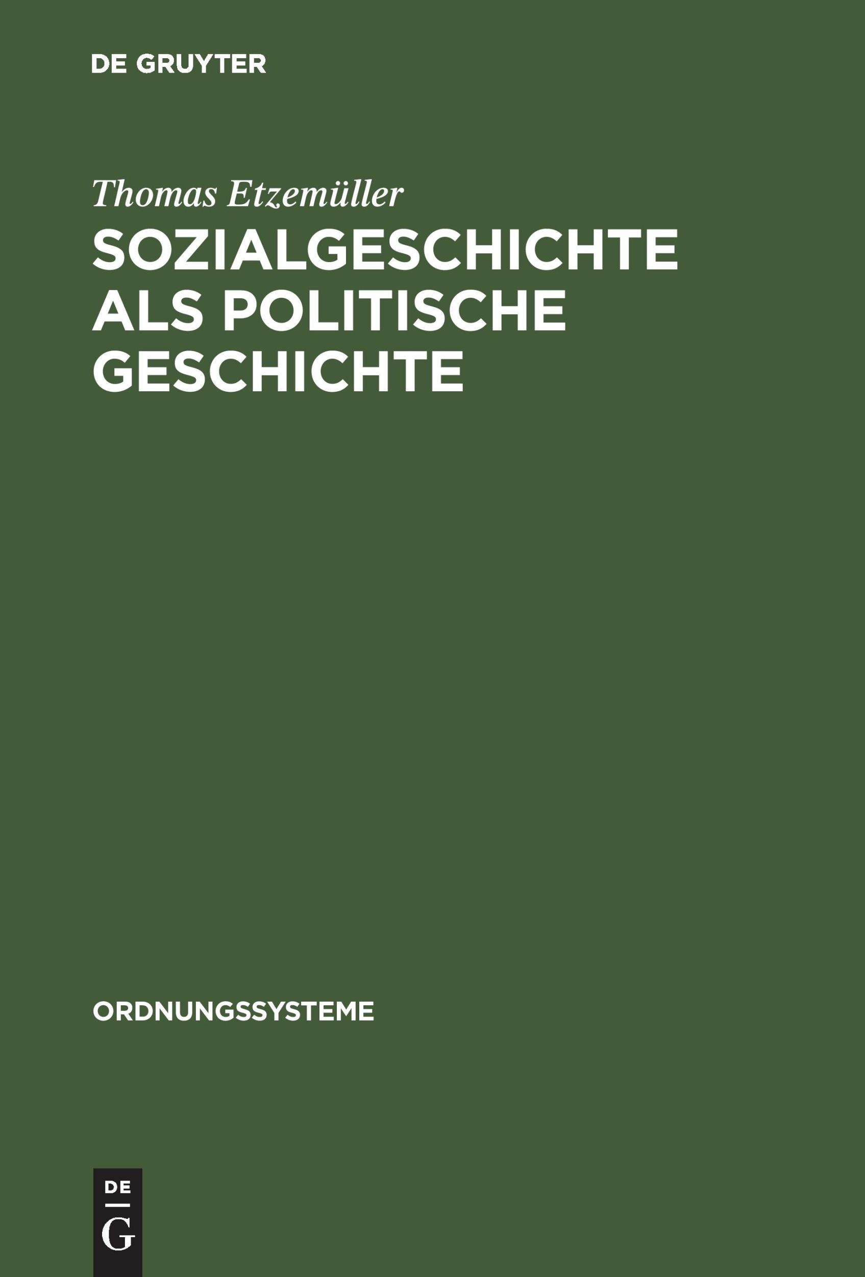 Cover: 9783486565812 | Sozialgeschichte als politische Geschichte | Thomas Etzemüller | Buch