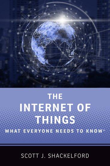 Cover: 9780190943806 | The Internet of Things | What Everyone Needs to Know® | Shackelford