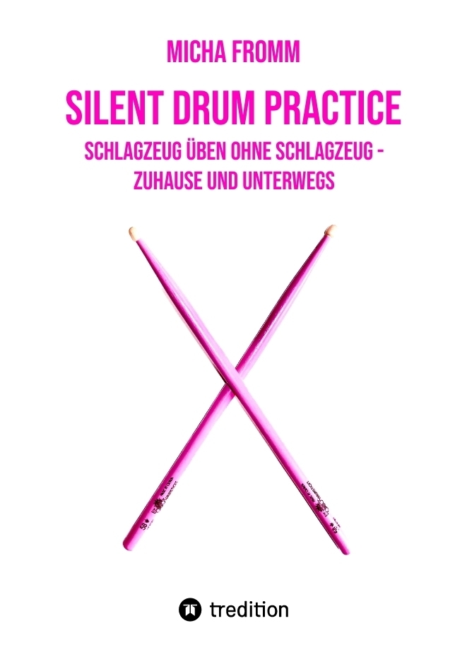 Cover: 9783347521605 | Silent Drum Practice - interaktives Schlagzeugbuch mit 30 Übungen...