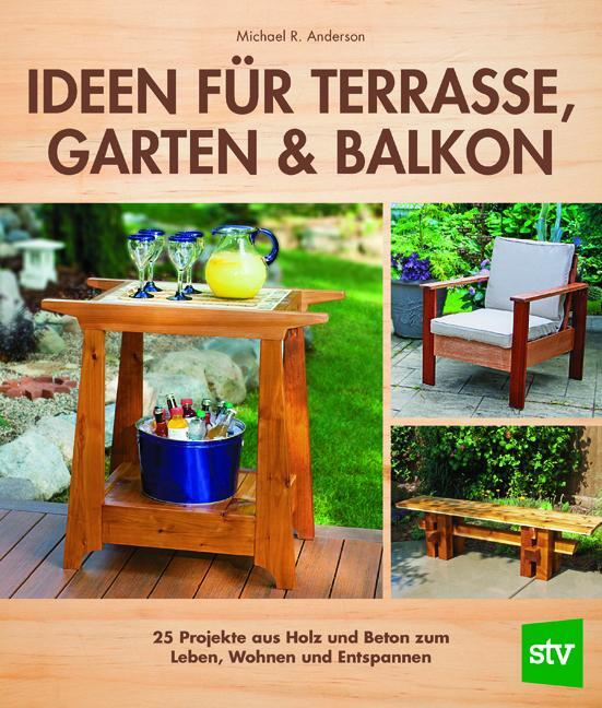 Cover: 9783702016807 | Ideen für Terrasse, Garten &amp; Balkon | Michael R. Anderson | Buch