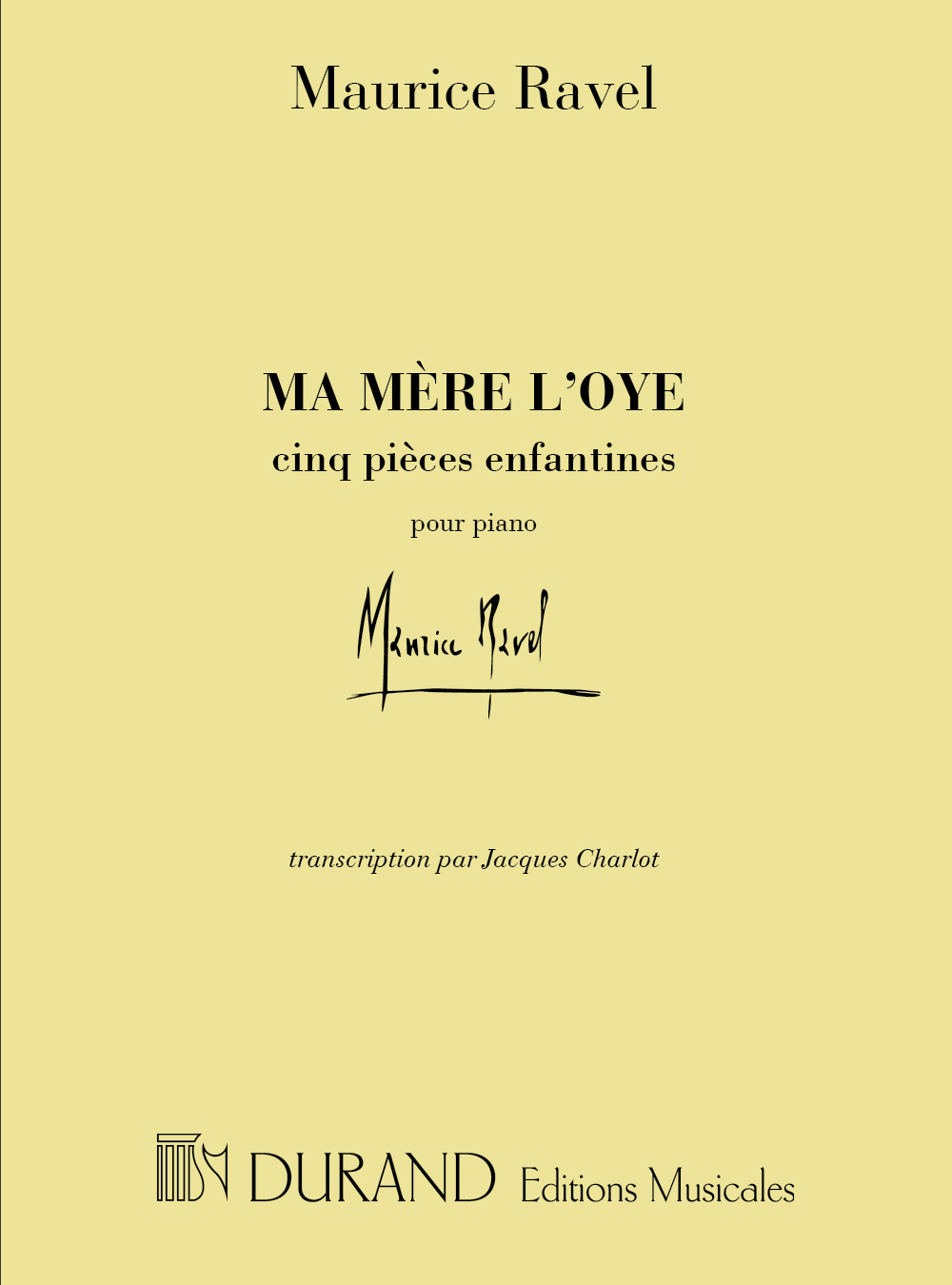 Cover: 9790044075041 | Ma mere l'oye 5 pieces enfantines pour piano a deux mains Charlot,...