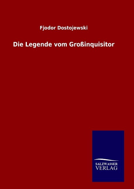 Cover: 9783846096765 | Die Legende vom Großinquisitor | Fjodor Dostojewski | Buch | 52 S.