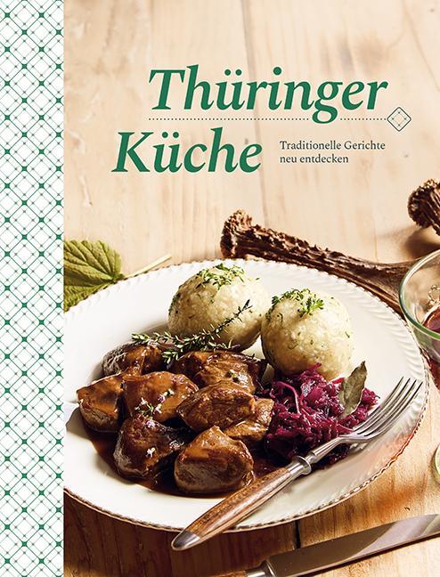 Cover: 9783897368446 | Thüringer Küche | Traditionelle Gerichte neu entdecken | Buch | 80 S.