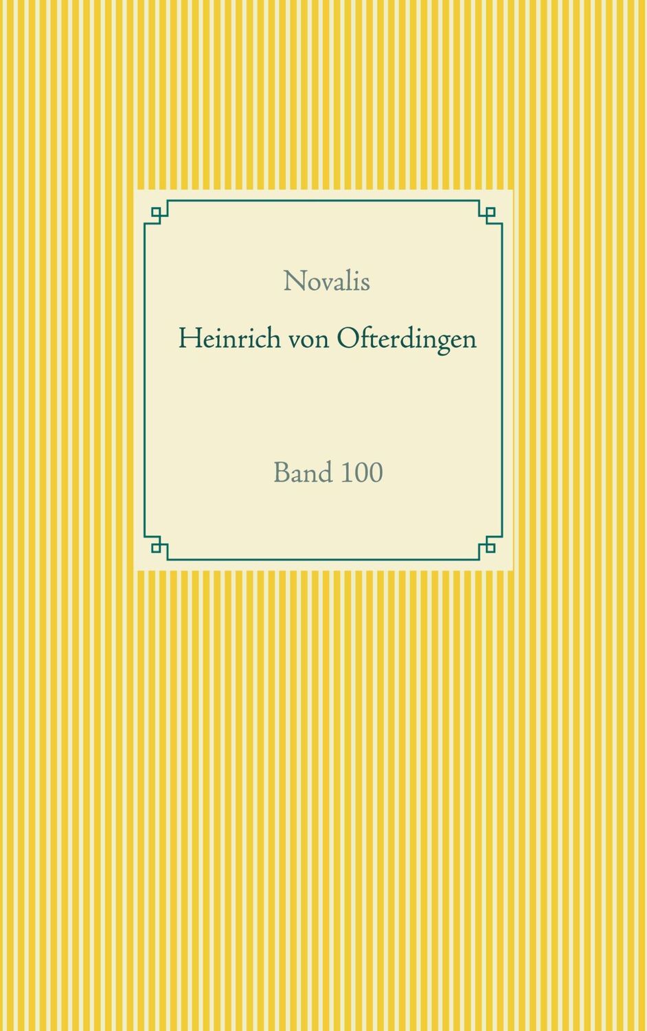 Cover: 9783751979573 | Heinrich von Ofterdingen | Band 100 | Hardenberg | Taschenbuch | 2020