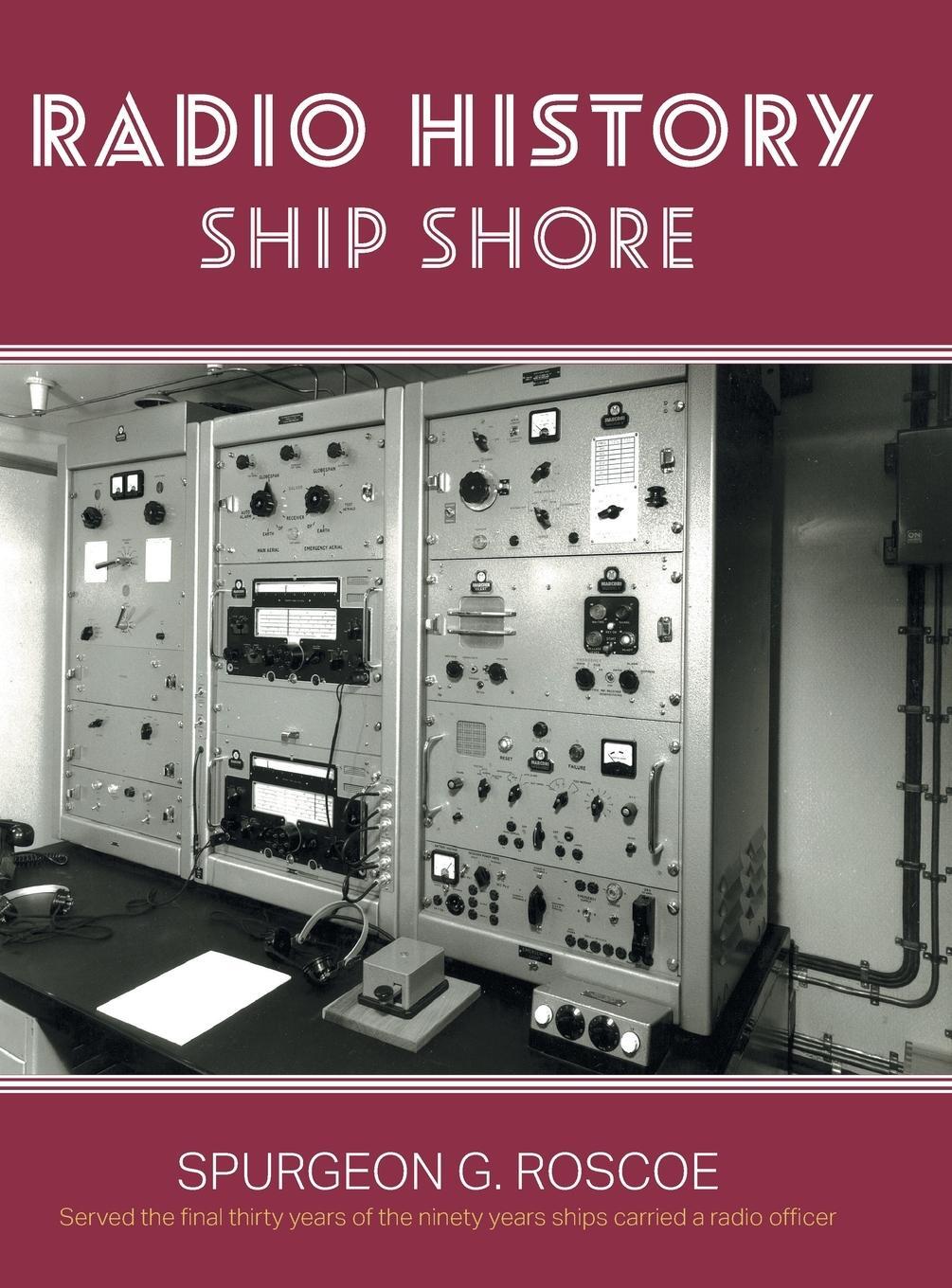 Cover: 9781039150478 | Radio History Ship Shore | Spurgeon G. Roscoe | Buch | Englisch | 2022