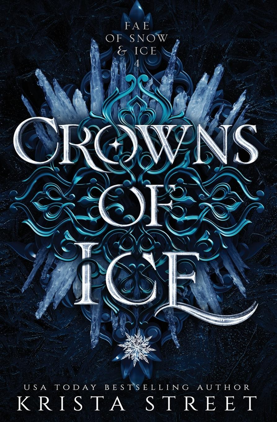 Cover: 9781946884251 | Crowns of Ice | Krista Street | Taschenbuch | Fae of Snow &amp; Ice | 2024