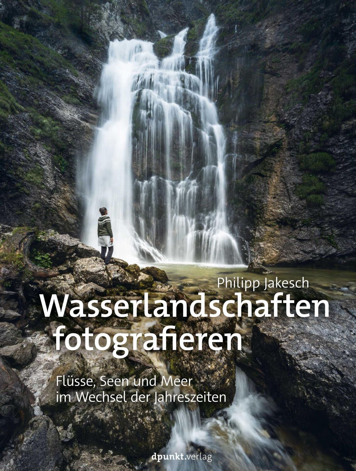 Cover: 9783864909283 | Wasserlandschaften fotografieren | Philipp Jakesch | Buch | VIII