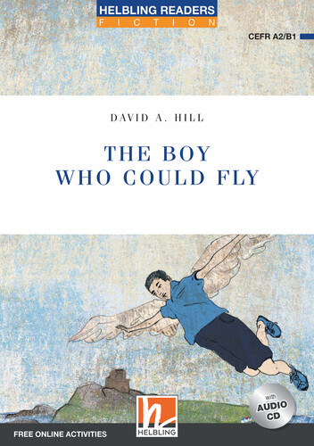 Cover: 9783990894118 | Helbling Readers Blue Series, Level 4 / The Boy Who Could Fly | Hill