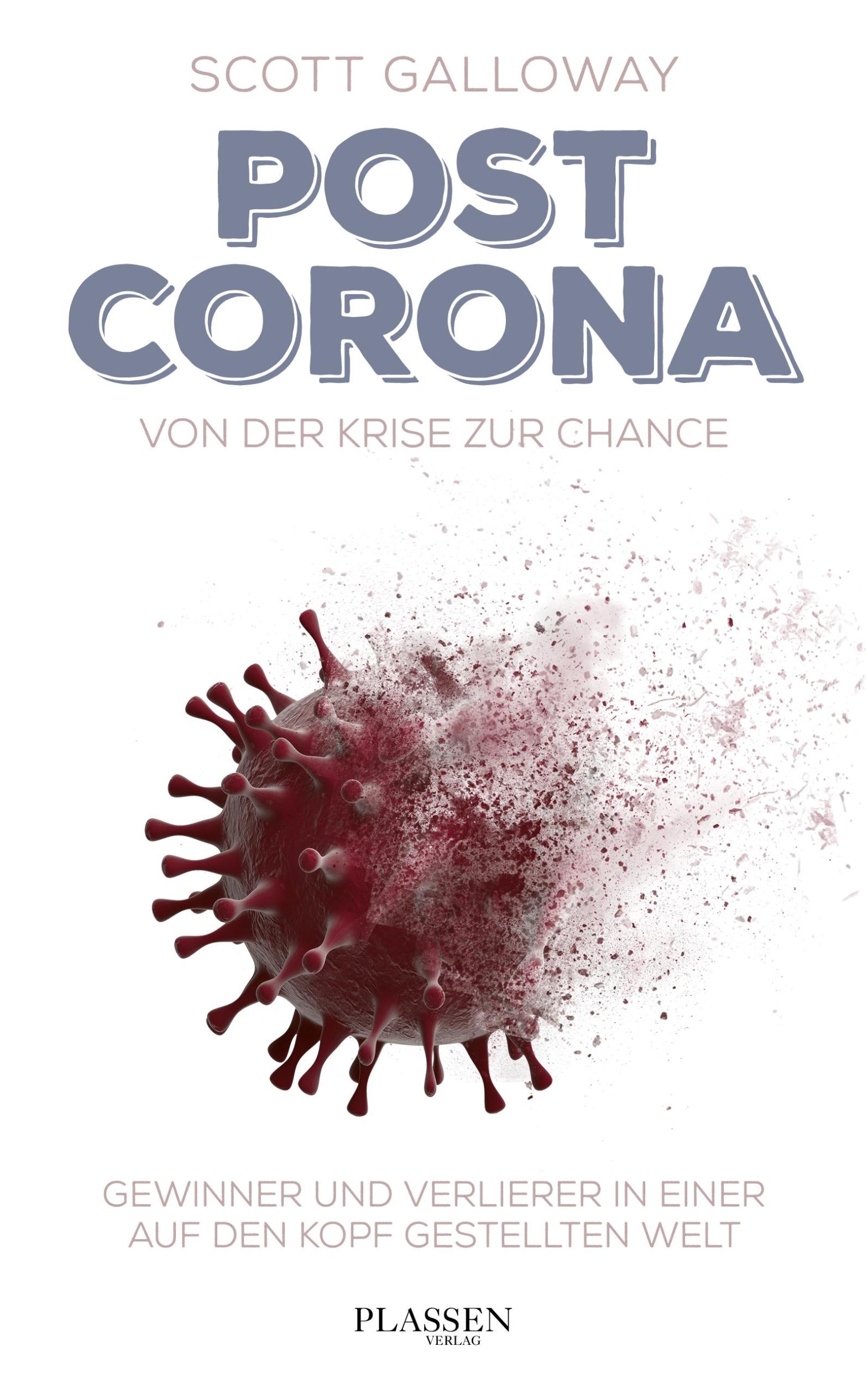 Cover: 9783864707797 | Post Corona: Von der Krise zur Chance | Scott Galloway | Taschenbuch