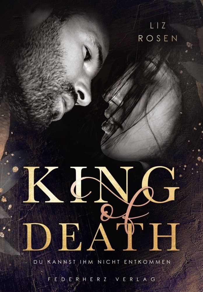 Cover: 9783985953677 | King of Death | Du kannst Ihm nicht entkommen (Romance-Suspence)