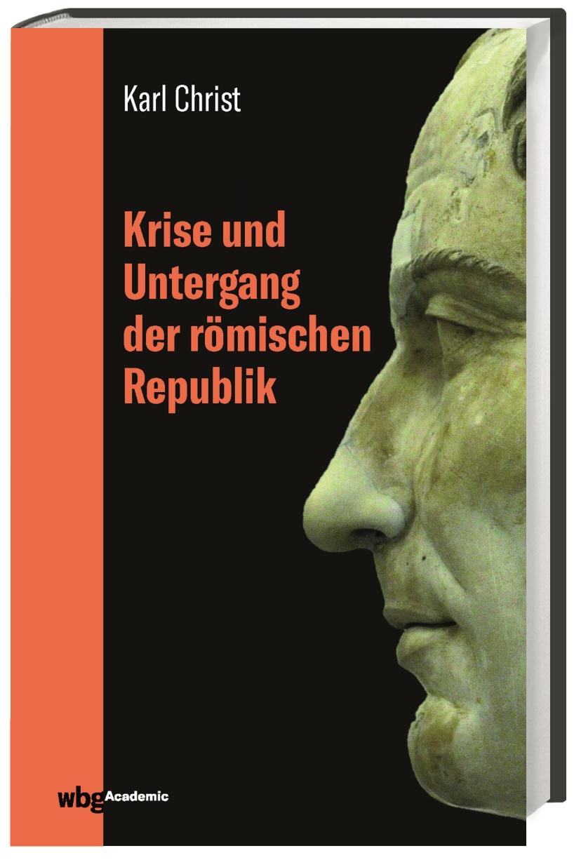 Cover: 9783534271108 | Krise und Untergang der römischen Republik Jubiläumsausgabe 2019