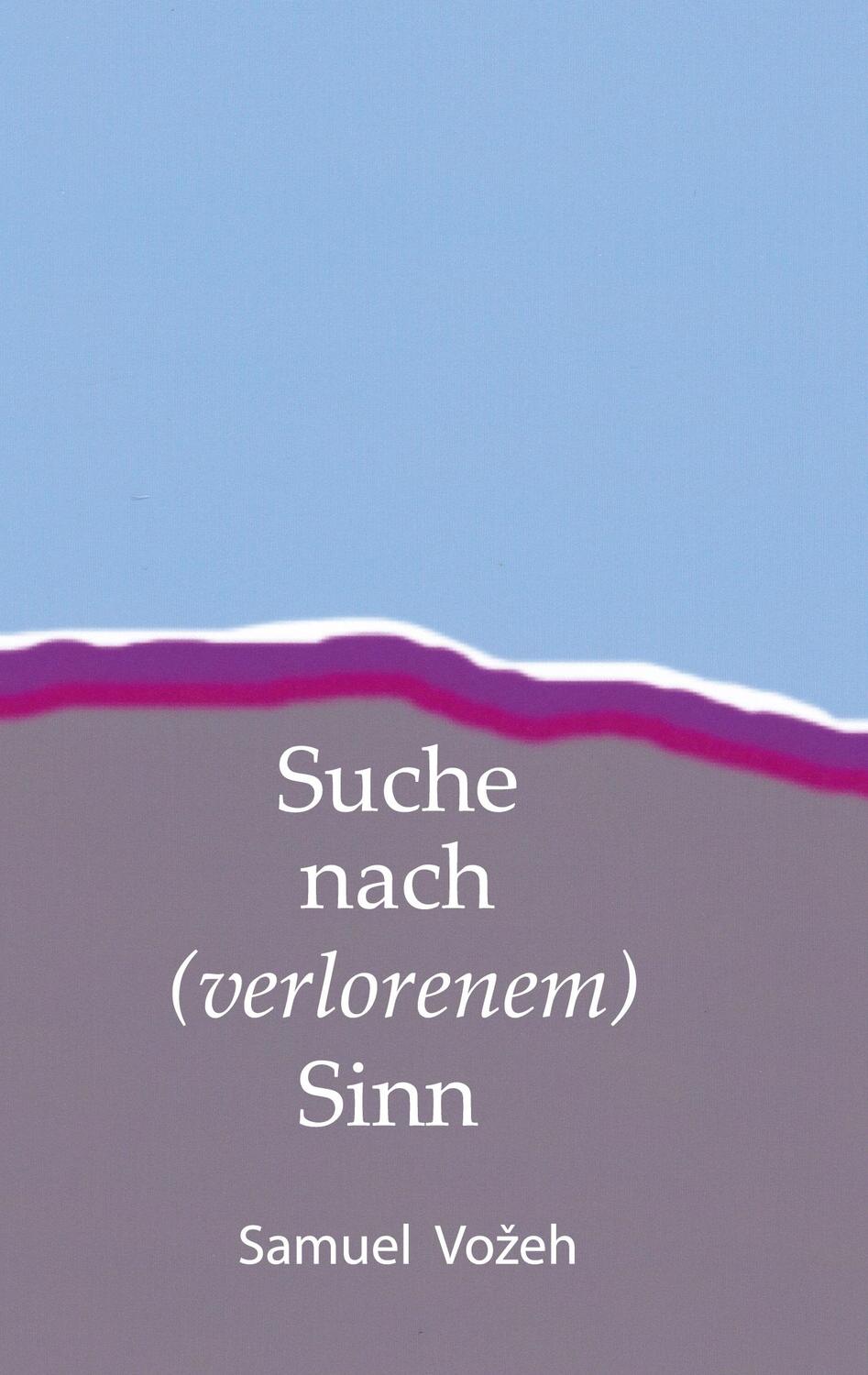 Cover: 9783347080713 | Suche nach (verlorenem) Sinn | Samuel Vo¿eh | Taschenbuch | Paperback