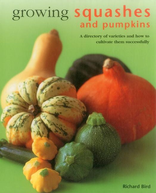 Cover: 9780754831563 | Growing Squashes &amp; Pumpkins | Bird Richard | Buch | Gebunden | 2016