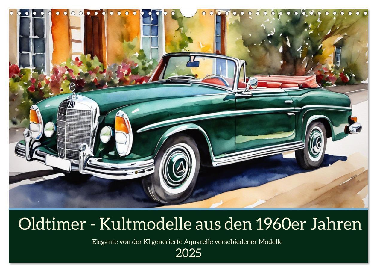 Cover: 9783383812941 | Oldtimer - Kultmodelle aus den 1960er Jahren (Wandkalender 2025 DIN...