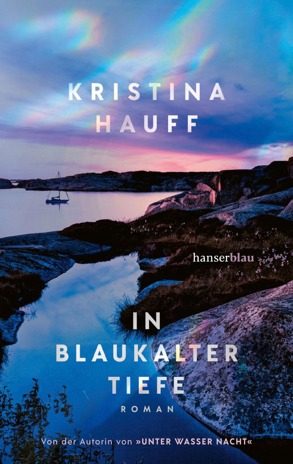 Cover: 9783446279827 | In blaukalter Tiefe | Von der Autorin von UNTER WASSER NACHT | Hauff